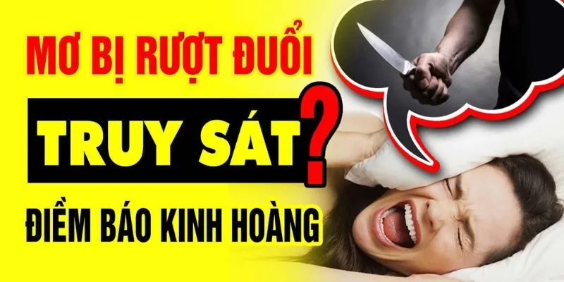 Mơ thấy mình bị truy đuổi đánh con gì thắng lớn? 